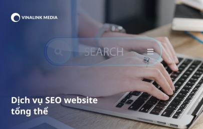 Dịch vụ seo website tổng thể - chuyển nghiệp từ Vinalink